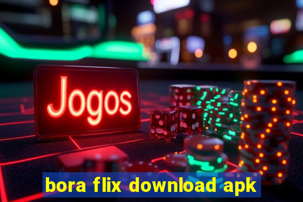 bora flix download apk